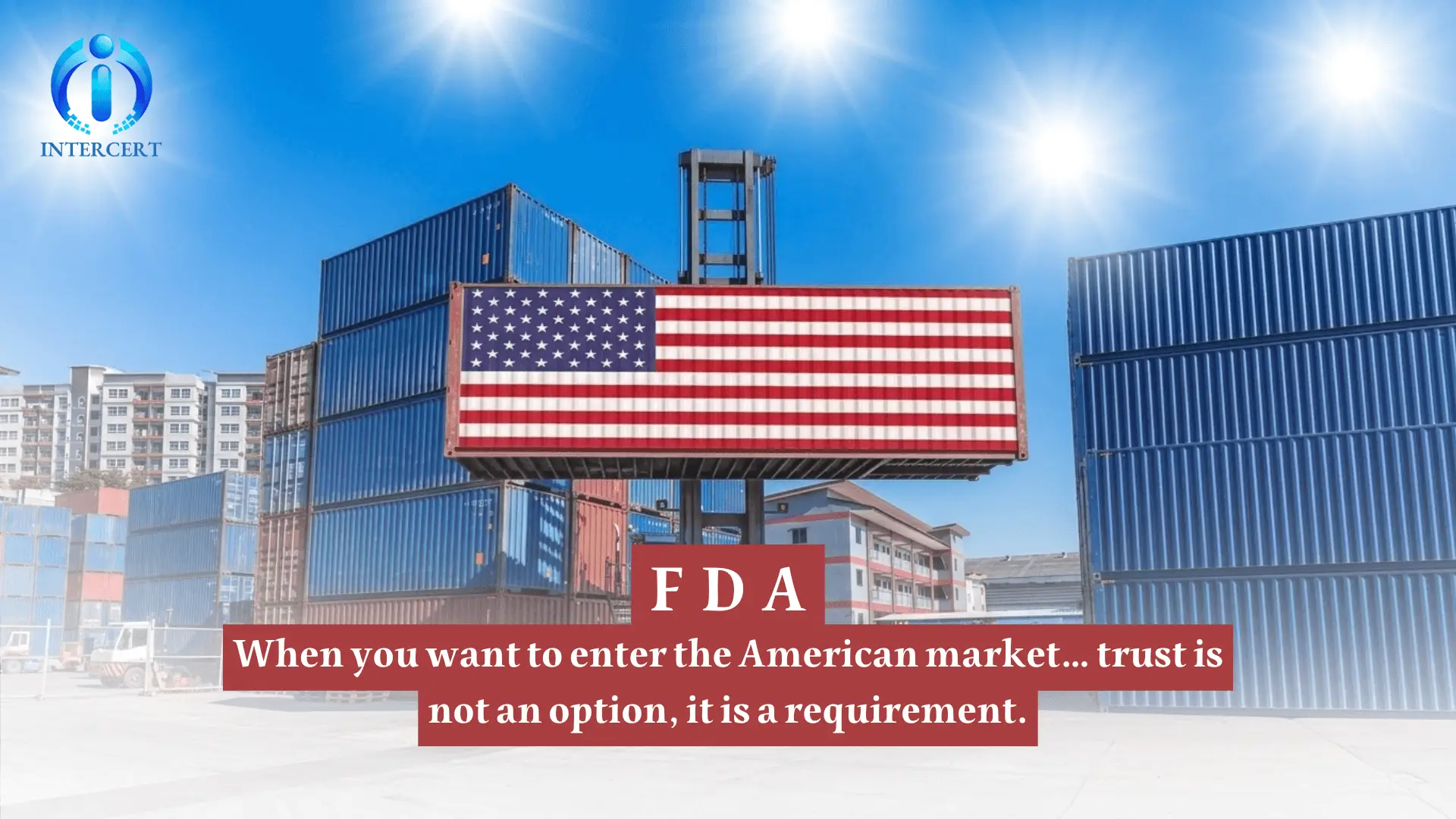 What is FDA Registration? And How Does It Open American Export Markets and Raise Consumer Trust?